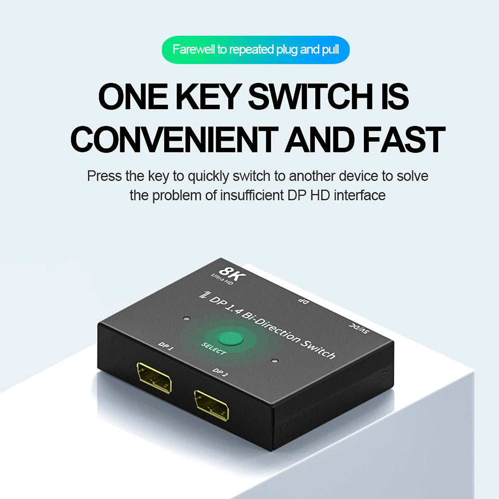 Display-Port 8K DP 1.4 Switch Bi-Direction 8K@30Hz 4K@120Hz Splitter Converter for Multiple Source and displays.